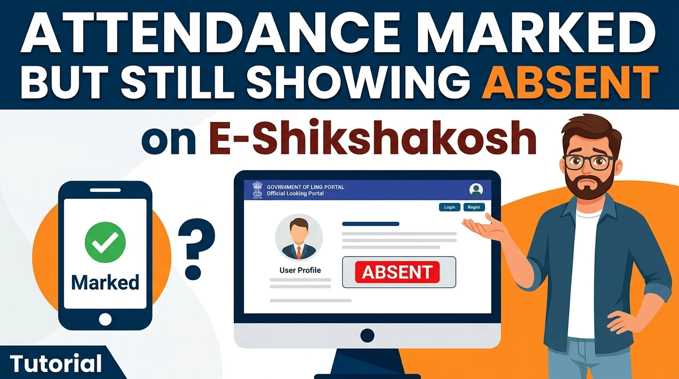 Attendance Marked But Still Showing Absent on E-Shikshakosh